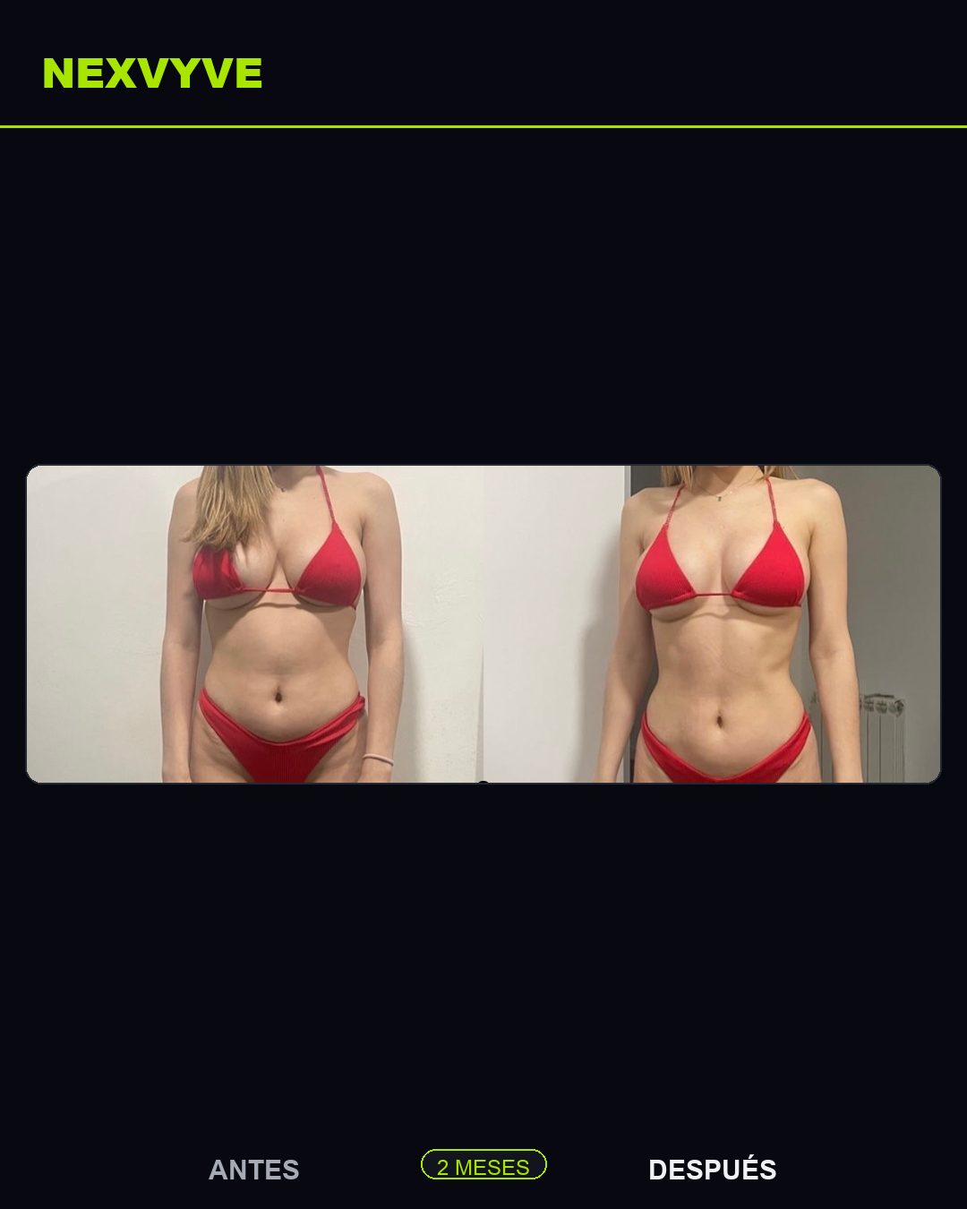 Transformación real con NEXVYVE — antes y después